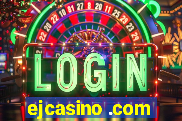 ejcasino .com